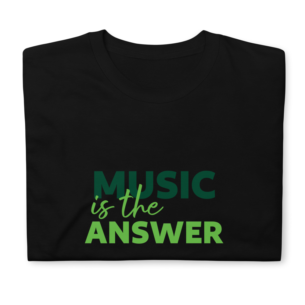 Short-Sleeve Unisex T-Shirt "Music is the Answer" LIMITED edition up to 40% OFF!