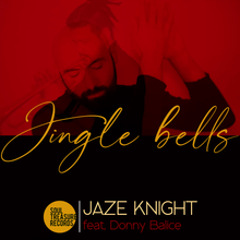 Load image into Gallery viewer, Jaze Knight feat. Donny Balice - Jingle Bells [Soul • R&amp;B]
