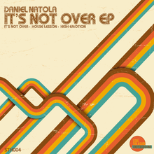 Load image into Gallery viewer, Daniel Natola • It&#39;s not over EP [Deep House, Garage]
